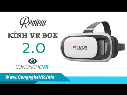 Video review kính thực tế ảo VR Box 2.0