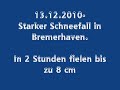 Starker Schneefall am Nachmittag des 13. Dezember in Bremerhaven