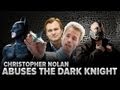 Christopher Nolan Abuses The Dark Knight Rises (Parody)