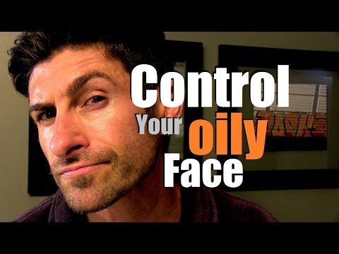 how to eliminate oily face