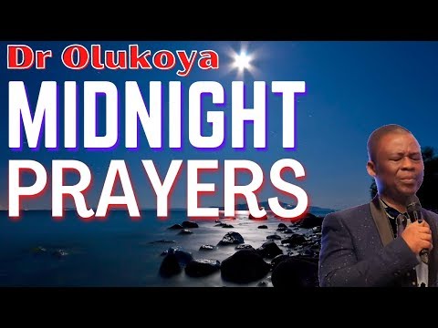 Midnight Prayers - Dr Olukoya Midnight Prayers - Dr Olukoya
