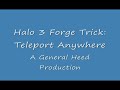 Halo 3 Forge Glitch - Teleporting Anywhere