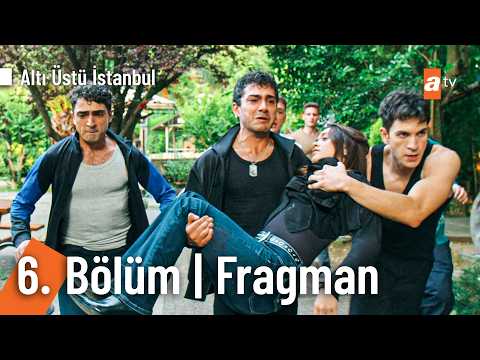 Altı Üstü İstanbul 6. Bölüm Fragmanı                                                                                                                                                                                                                      