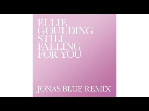 Ellie Goulding - Still Falling For You (Jonas Blue Remix)