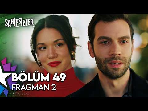 Sahipsizler 49. Bölüm 2. Fragmanı                                                                                                                                                                                                                         