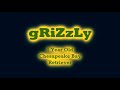 Grizzly the Chessy