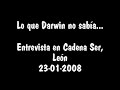 Darwin vs. Diseño Inteligente - Cadena Ser (León) Darwin vs. Diseño Inteligente - Cadena Ser (León)