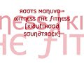 Roots Manuva - Witness the Fitness [kidulthood soundtrack]