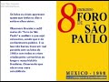 Foro de S�o Paulo \"PVC\" abra o olho
