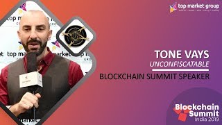 Tone Vays - Unconfiscatable at Blockchain Summit India 2019