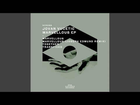 Marvellous (Joseph Edmund Remix)