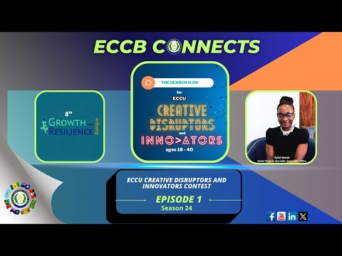 ECCB Connects Season 24 Ep 1- ECCU Creative Disruptors and Innovators Contest