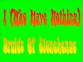I (Who Have Nothing) - Druids Of Stonehenge