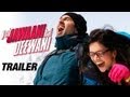Yeh Jawaani Hai Deewani - Official Trailer | Ranbir ...