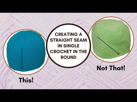 Invisible Straight Seam In Single Crochet When Working In The Round