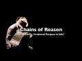 Chains of Reason - Re: Atheists. Irrational Purpose in Life?