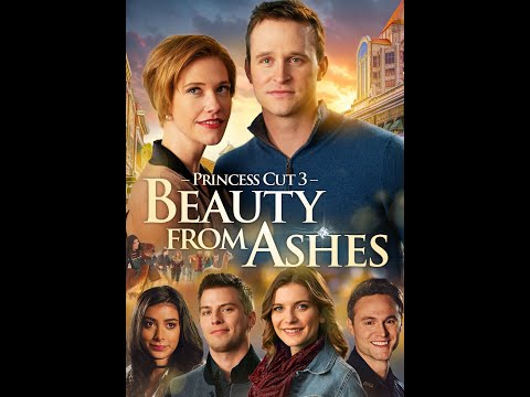 Princess Cut 3: Beauty from Ashes (2022) | Full Movie | Kate MacCallum | Ben Davies