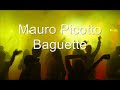 Mauro Picotto \"Baguette\"