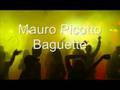 Mauro Picotto Baguette