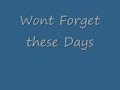 Wont Forget These Days - Wont Forget These Days -