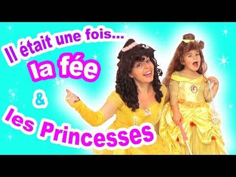 Il était une fois... 1 FEE & 2 PRINCESSES enchantées 💕