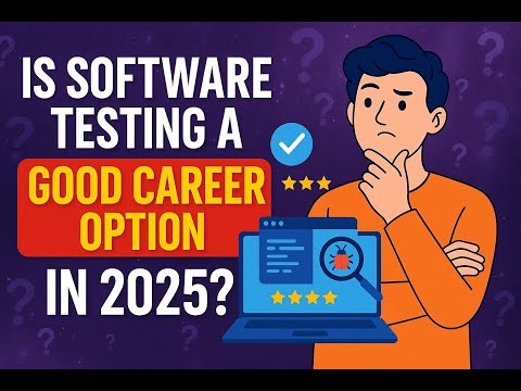 Is Software Testing a Good Career Option in 2025?