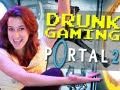 Drunk Gaming Portal 2