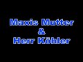herr-k-hler-und-maxis-mutter-.html