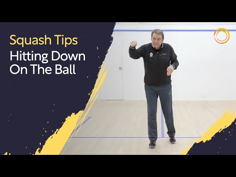 Squash Tips: Hitting Down On The Ball