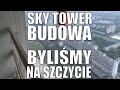 Sky Tower: Byliśmy na szczycie! - 0
