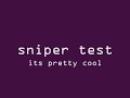 sniper test