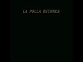 La Polla Records - Fuego Y Cristal