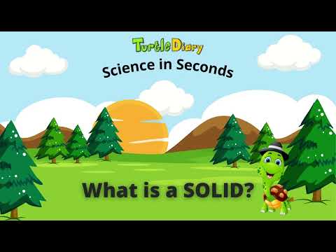 What is a SOLID? States of Matter *Science in Seconds* TurtleDiary.com