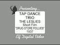  Tap Dance Dancer Dancers Trio The Leslies Splits Movie Short Film 1937