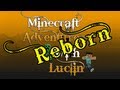 (Skipped Part) Ep01 Minecraft Adventures Reborn with Luclin: Back to my Roots