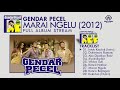 Gendar Pecel - Marai Ngelu (FULL ALBUM) By. HansSt