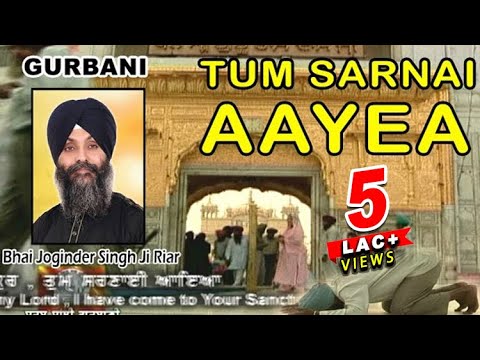 Tum Sharnai Aaya Thakur | Best Shabad Gurbani by Bhai Joginder Singh Ji Riar- Gurbani Kirtan