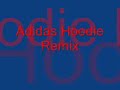Adidas Hoodie Remix Adidas Hoodie Remix