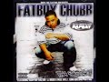 Fatboy Chubb Ft. Rich The Factor Tha Bad Guy