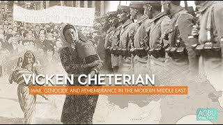 Vicken Cheterian: War, Genocide and Remembrance in the Modern Middle East