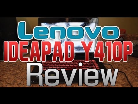Lenovo IdeaPad Y410p Review and Performance Tests