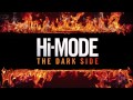 Hi-Mode The Dark Side Official Music Video and Lyrics