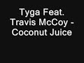 Tyga Feat. Travis McCoy - Coconut Juice
