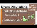 Drum Play-along Track #Inst 80bpm - no click / Warm delight 1 / Drum Lesson Book / Lesson Monster / -Views : 0