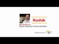 Kodak- Bill Sullivan Multi-Channel Communication
