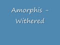 Amorphis - Withered