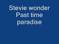 Stevie Wonder past time paradise