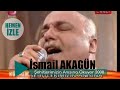�smail Akag�n �ehitlerimizin An�s�na Okuyor 2008