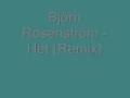 Björn Rosenström - Het (Remix)