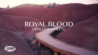 Royal Blood (Spilled For Us)
